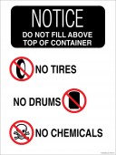 9 x 12" Notice Do Not Fill Above Top Of Container.  No Tires No Drums No Chemicals.  Container Sticker Decal