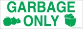 3 x 8.5" Garbage Only Sticker