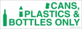 3 x 8.5" Cans, Plastics & Bottles Only Decal