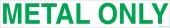 3 x 18" Metal Only Recycle Sticker