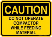 Caution Decal Do Not Operate Compactor While Feeding Material Sticker