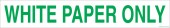 3 x 18" White Paper Only. Recycling Container Decal
