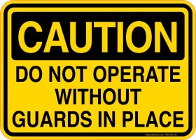 Caution Decal Do Not Operate Without Guards In Place Sticker
