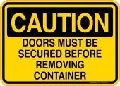 Caution Decal Doors Must Be Secured Before Removing Container Sticker