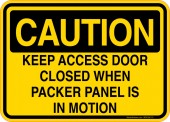 Caution Decal Keep Access Door Closed When Packer Panel Is In Motion Sticker