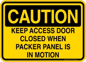 Caution Decal Keep Access Door Closed When Packer Panel Is In Motion Sticker