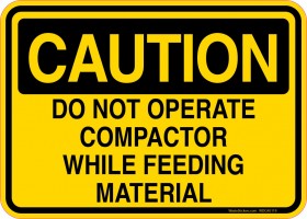 Caution Decal Do Not Operate Compactor While Feeding Material Sticker