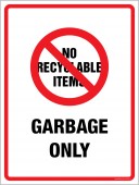 9 x 12" No Recyclable Items Garbage Only Decal. Garbage Only Container Sticker Decal.