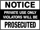 13 x 18 inch Notice Private Use Only Violators Will Be Prosecuted Container Sticker Decal
