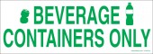 3 x 8.5" Beverage Containers Only Sticker